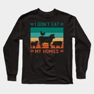 I Dont Eat My Homies funny vegan Long Sleeve T-Shirt